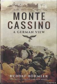 Monte Cassino. A German View by Bohmler, Rudolf - 2015