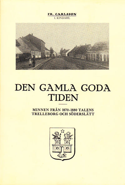 Den gamla goda tiden. Minnen från 1870-1880…