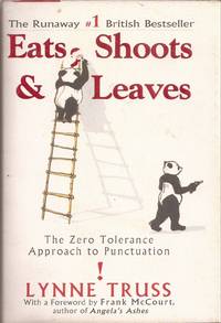 image of Eats, Shoots_Leaves: The Zero Tolerance Approach to Punctuation