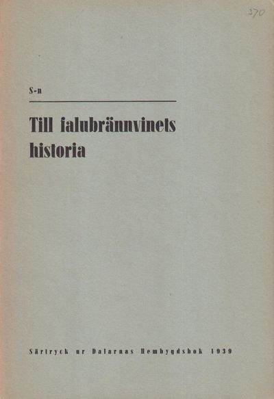 Till Falubrännvinets historia [= rubrik].