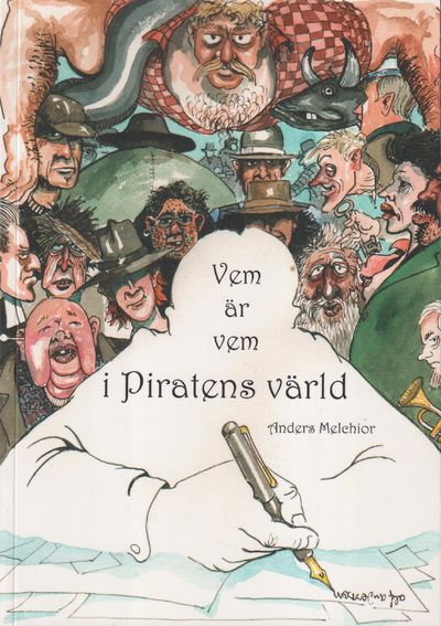 Vem är vem i Piratens värld. Redaktör: Tomas…