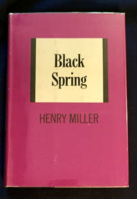 BLACK SPRING by Miller, Henry - 1963