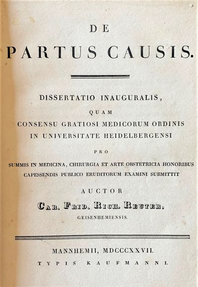 De partus causus. Dissertatio inauguralis quam consensus gratiosi medicorum ordinis in Universitate Heidelbergensi