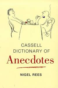 Cassell Dictionary Of Anecdotes