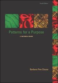 Patterns for a Purpose : A Rhetorical Reader