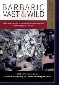 cover of Barbaric Vast & Wild: A Gathering of Outside & Subterranean Poetry from Origins to Present: Poems for the Millennium (Barbaric Vast & Wild: An Assemblage of Outside & Subterranea) (VOL. 5)