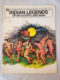 Indian Legends Of Sky, Earth, and Man by Wagner, Wiliam and illustrated by Jan Berkshire