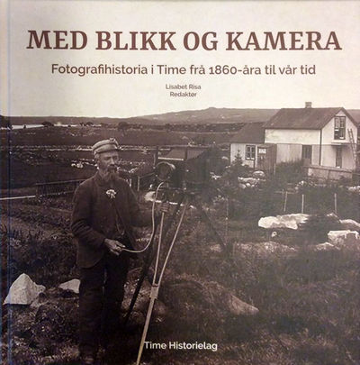 Fotografihistoria i Time frå 1860-åra til vår tid. Lisabet Risa - Redaktør (photo 1)