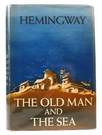 The Old Man and The Sea by Ernest Hemingway - 1952