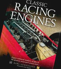 Classic Racing Engines; Expert technical analysis of fifty of the greatest motorsport power units