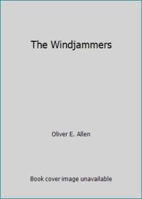 The Windjammers by Oliver E. Allen - 1979