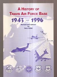image of A HISTORY OF TRAVIS AIR FORCE BASE 1943-1996 REVISED AND UPDATED
