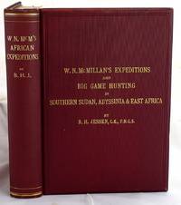 W.N. McMillan's expeditions and big game hunting in Sudan, Abyssinia, & British East Africa