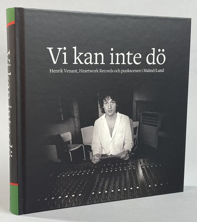 Vi kan inte dö. Henrik Venant, Heartwork Records…