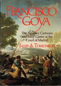 Francisco Goya: the Tapestry Cartoons and Early Career at the Court of Madrid