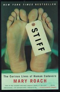 cover of Stiff: The Curious Lives of Human Cadavers