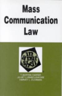 Mass Communications Law in a Nutshell by Harvey L. Zuckman; Lushbough Dee; Martin J. Gaynes; T. Barton Carter - 2000