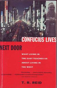 image of Confucius Lives Next Door: What Living in the East Teaches Us About Living in the West