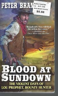 Blood at Sundown (Lou Prophet, Bounty Hunter) by Brandvold, Peter - 2018-12-18