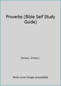 Proverbs (Bible Self Study Guide)