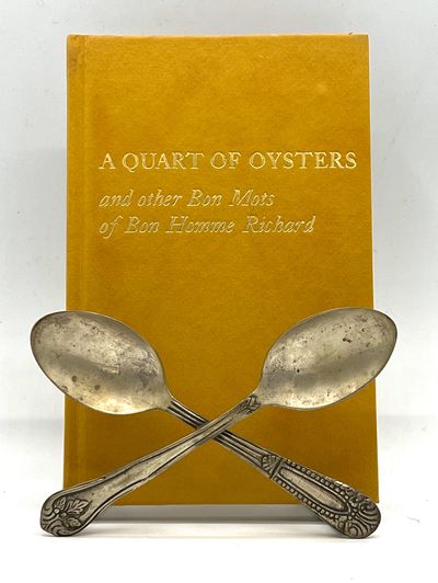 A QUART OF OYSTERS: and other Bon Mots of Bon Homme Richard