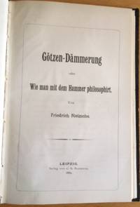 Götzen-DÀmmerung (Twilight of the Idols).