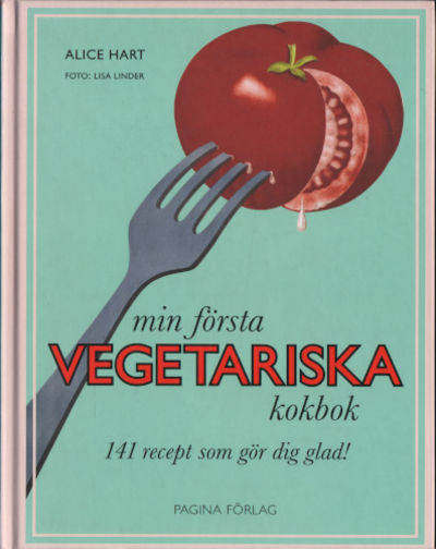 MIN FÖRSTA VEGETARISKA KOKBOK.