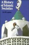 A History Of Islamic Societies