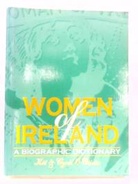 Women of Ireland: A Biographic Dictionary by Kit O Ceirin - 1996