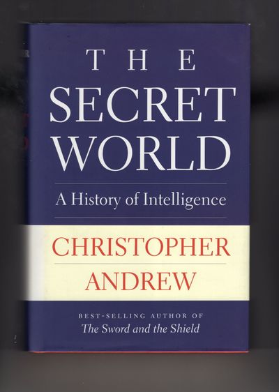 The Secret World; A History of Intelligence