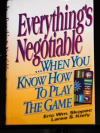 Everything's Negotiable: ...When You Know How to Play the Game