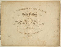 Aufforderung zum Tanze. Rondo Brillant für das Piano-Forte componirt und seiner Caroline gewidmet... No. 1096. Op: 65. Preis 18 gr