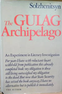 The Gulag Archipelago:  1918-1956, An Experiment in Literary Investigation  I-II