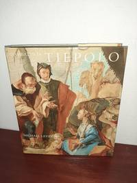 Giambattista Tiepolo His Life and Art