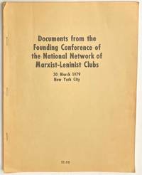 Documents From The Founding Conference Of The National Network Of Marxist-Leninist Clubs. 30 March 1979, New York City - 