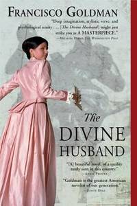 The Divine Husband by Goldman, Francisco - 2005