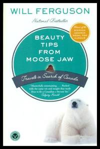 BEAUTY TIPS FROM MOOSE JAW - Travels in Search of Canada