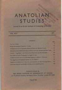 ANATOLIAN STUDIES Journal of the British Institute of Archaeology At  Ankara. Vol. XXV by British Institute Of Archaeology At Ankara - 1975