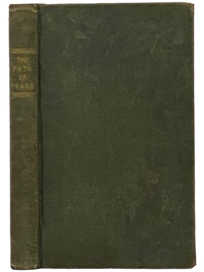 The Path of Peace: or; A Practical Guide to Duty and Happiness
