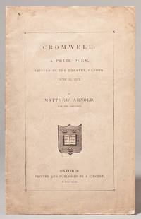 Cromwell: a prize poem, recited in the theatre, Oxford; June 28, 1843