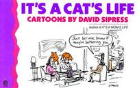 It's a Cat's Life : Cartoons by David Sipress