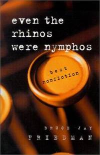 image of Even the Rhinos Were Nymphos : Best Nonfiction