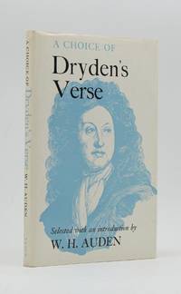 A Choice of Dryden’s Verse. Selected and with an introduction by W.H. Auden