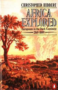 Africa Explored. Europeans in the Dark Continent,…