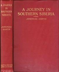 A journey in Southern Siberia.  The Mongols, their religion and their myths.