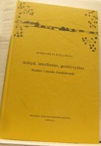 Attityd, interferens, genitivsyntax. Studier i…