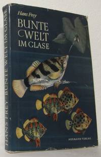 Bunte Welt im Glase. Ein aquaristisches Lesebuch…