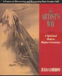 image of The Artist's Way : A Spiritual Path to Higher Creativity