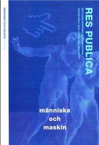 Res Publica 52. Tema: Människa och maskin.