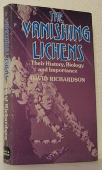 The Vanishing Lichens. Their History, Biology and…